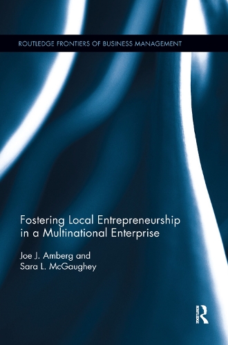 Бумажная книга «Fostering Local Entrepreneurship in a Multinational Enterprise», авторов Джо Дж. Амберг, Сара Л. МакГоги - фото №1