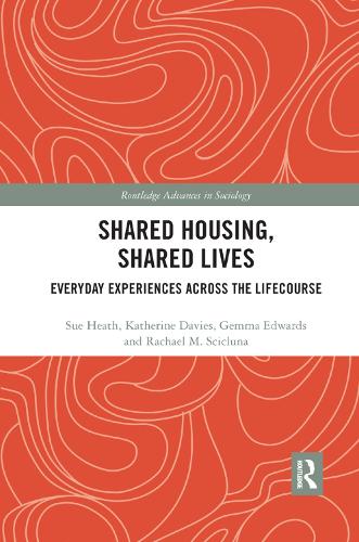 Бумажная книга «Shared Housing, Shared Lives: Everyday Experiences Across the Lifecourse», авторов Джемма Эдвардс, Кэтрин Дэвис, Рэйчел Сциклуна, Сью Хит - фото №1