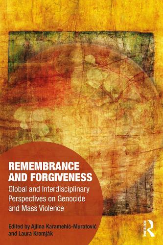 Паперова книга «Remembrance and Forgiveness: Global and Interdisciplinary Perspectives on Genocide and Mass Violence» - фото №1
