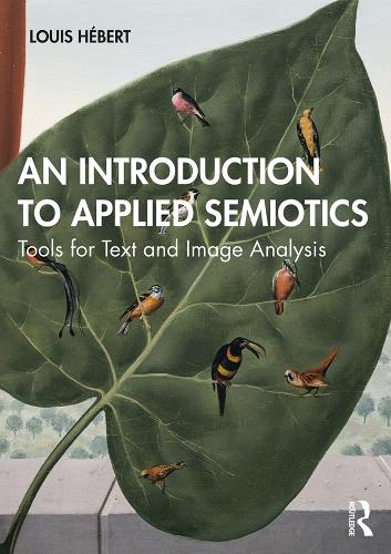 [object Object] «An Introduction to Applied Semiotics: Tools for Text and Image Analysis», автор Луї Геберт - фото №1