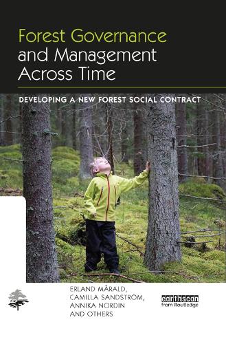 [object Object] «Forest Governance and Management Across Time: Developing a New Forest Social Contract», авторів Анніка Нордін, Камілла Сандстром, Ерланд Моральд, та інші - фото №1