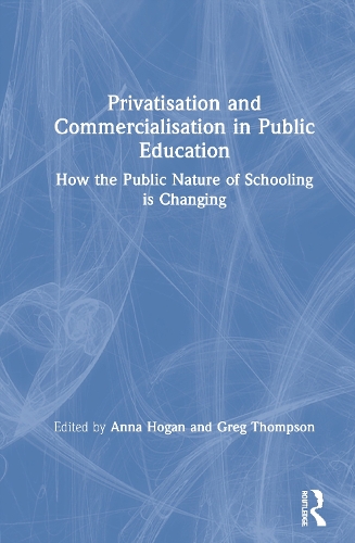 Бумажная книга «Privatisation and Commercialisation in Public Education: How the Public Nature of Schooling is Changing» - фото №1