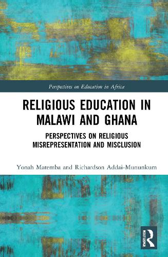Паперова книга «Religious Education in Malawi and Ghana: Perspectives on Religious Misrepresentation and Misclusion», авторів Річардсон Аддай-Мунункум, Йона Матемба - фото №1