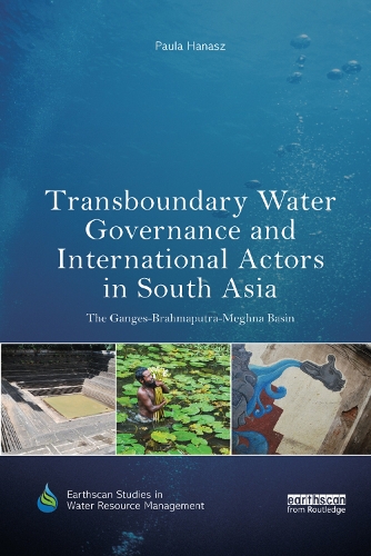 Бумажная книга «Transboundary Water Governance and International Actors in South Asia: The Ganges-Brahmaputra-Meghna Basin» - фото №1
