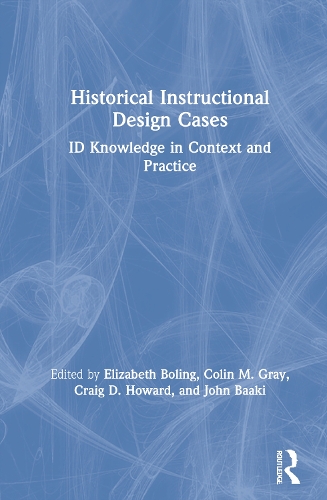 Паперова книга «Historical Instructional Design Cases: ID Knowledge in Context and Practice» - фото №1