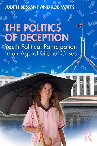 Бумажная книга «The Politics of Deception: Youth Political Participation in an Age of Global Crises», авторов Джудит Бессант, Роб Уоттс - фото №1