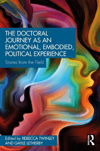 Паперова книга «The Doctoral Journey as an Emotional, Embodied, Political Experience: Stories from the Field» - фото №1