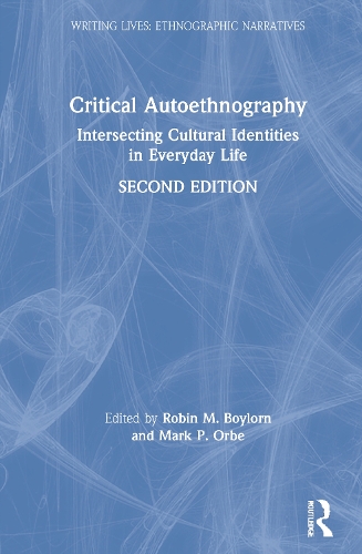 Бумажная книга «Critical Autoethnography: Intersecting Cultural Identities in Everyday Life» - фото №1
