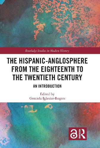 Паперова книга «The Hispanic-Anglosphere from the Eighteenth to the Twentieth Century: An Introduction» - фото №1