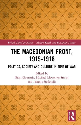 Паперова книга «The Macedonian Front, 1915-1918: Politics, Society and Culture in Time of War» - фото №1