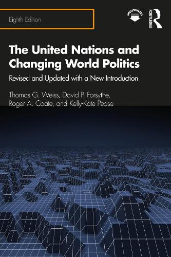 Бумажная книга «The United Nations and Changing World Politics: Revised and Updated with a New Introduction», авторов Дэвид П. Форсайт, Келли-Кейт Пиз, Роджер А. Коут, Томас Г. Вайс - фото №1