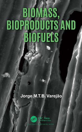 Бумажная книга «Biomass, Bioproducts and Biofuels», автор Хорхе М. Т. Б. Варежао - фото №1