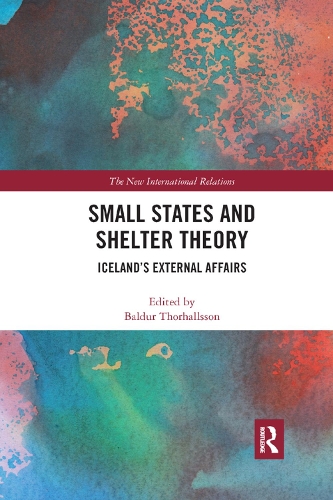 Бумажная книга «Small States and Shelter Theory: Iceland’s External Affairs» - фото №1
