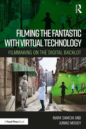 Бумажная книга «Filming the Fantastic with Virtual Technology: Filmmaking on the Digital Backlot», авторов Джунико Муди, Марк Савицки - фото №1