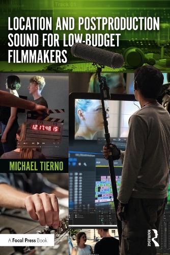 Паперова книга «Location and Postproduction Sound for Low-Budget Filmmakers», автор Майкл Тіерно - фото №1