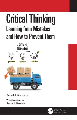 Бумажная книга «Critical Thinking: Learning from Mistakes and How to Prevent Them», автор Джеральд Дж. Уотсон мл. - фото №1