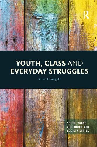 Паперова книга «Youth, Class and Everyday Struggles», автор Стівен Тредголд - фото №1