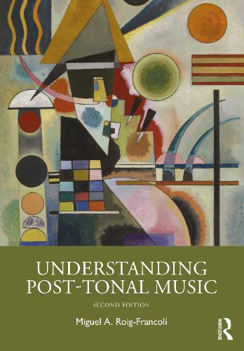 Паперова книга «Understanding Post-Tonal Music», автор Мігель А. Роїг-Франколі - фото №1
