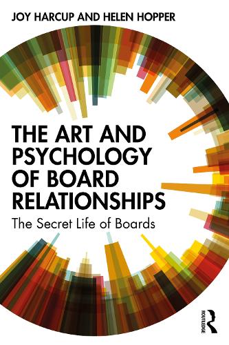 Бумажная книга «The Art and Psychology of Board Relationships: The Secret Life of Boards», авторов Хелен Хоппер, Джой Харкап - фото №1