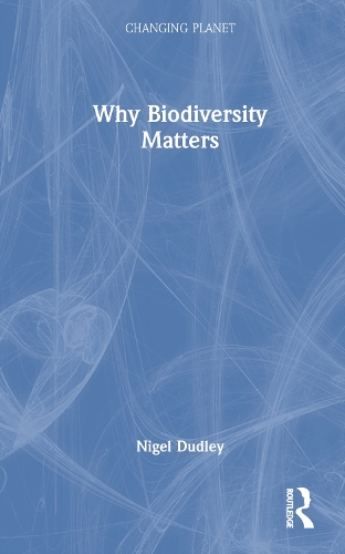 Паперова книга «Why Biodiversity Matters», автор Найджел Дадлі - фото №1