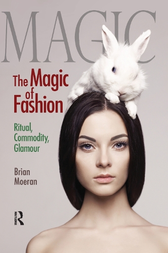 Бумажная книга «The Magic of Fashion: Ritual, Commodity, Glamour», автор Брайан Муран - фото №1