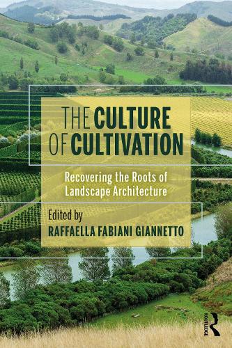 Бумажная книга «The Culture of Cultivation: Recovering the Roots of Landscape Architecture» - фото №1