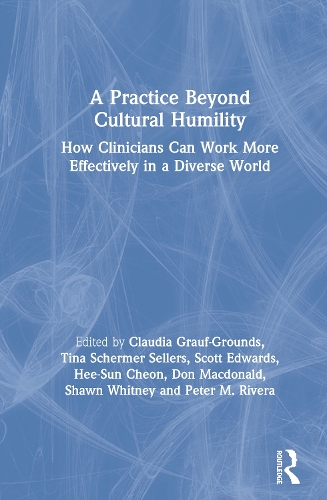 Паперова книга «A Practice Beyond Cultural Humility: How Clinicians Can Work More Effectively in a Diverse World» - фото №1