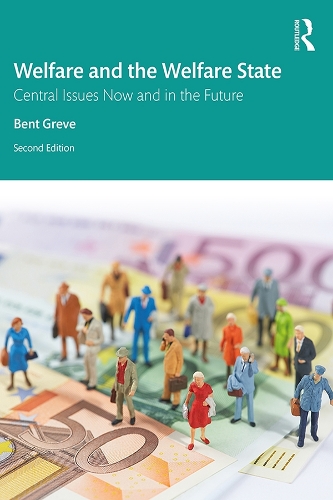 Бумажная книга «Welfare and the Welfare State: Central Issues Now and in the Future», автор Бент Греве - фото №1