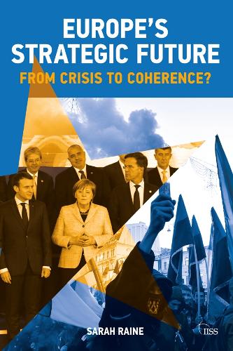 Паперова книга «Europe's Strategic Future: From Crisis to Coherence?», автор Сара Рейнер - фото №1