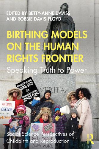 Паперова книга «Birthing Models on the Human Rights Frontier: Speaking Truth to Power» - фото №1