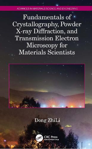 [object Object] «Fundamentals of Crystallography, Powder X-ray Diffraction, and Transmission Electron Microscopy for Materials Scientists», автор Донг ЖиЛі - фото №1
