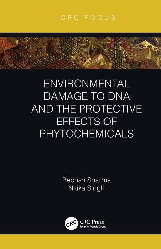 Бумажная книга «Environmental Damage to DNA and the Protective Effects of Phytochemicals», авторов Бечан Шарма, Нитика Сингх - фото №1