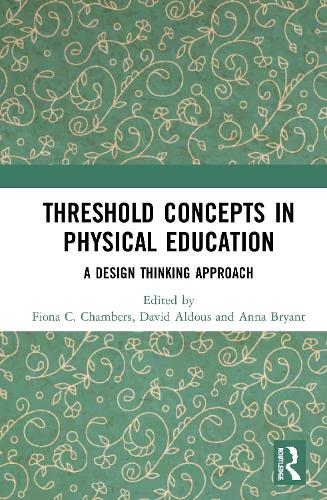 Бумажная книга «Threshold Concepts in Physical Education: A Design Thinking Approach» - фото №1