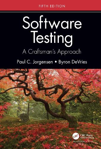 Бумажная книга «Software Testing: A Craftsman’s Approach, Fifth Edition», авторов Байрон ДеВрис, Пол К. Йоргенсен - фото №1