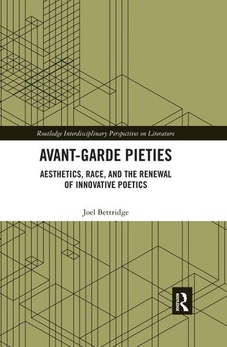 Бумажная книга «Avant-Garde Pieties: Aesthetics, Race, and the Renewal of Innovative Poetics», автор Джоэл Беттридж - фото №1
