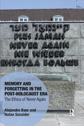 [object Object] «Memory and Forgetting in the Post-Holocaust Era: The Ethics of Never Again», авторів Алехандро Баер, Натан Шнайдер - фото №1