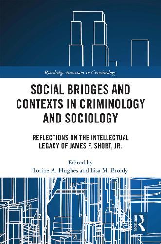 Бумажная книга «Social Bridges and Contexts in Criminology and Sociology: Reflections on the Intellectual Legacy of James F. Short, Jr.» - фото №1