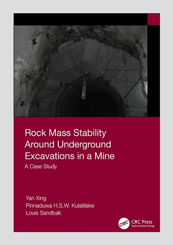 Бумажная книга «Rock Mass Stability Around Underground Excavations in a Mine: A Case Study», авторов Луи Сэндбак, Пиннадува Кулатилаке, Янь Синь - фото №1
