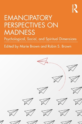 Паперова книга «Emancipatory Perspectives on Madness: Psychological, Social, and Spiritual Dimensions» - фото №1