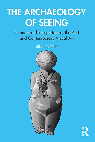 Бумажная книга «The Archaeology of Seeing: Science and Interpretation, the Past and Contemporary Visual Art», автор Лилиана Яник - фото №1