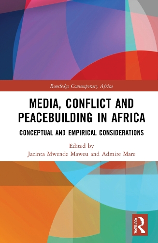 Бумажная книга «Media, Conflict and Peacebuilding in Africa: Conceptual and Empirical Considerations», авторов Адмира Маре, Джасинта Мавеу - фото №1