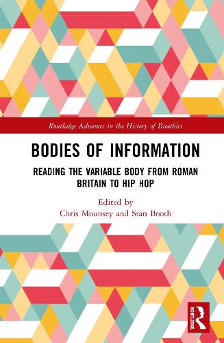 [object Object] «Bodies of Information: Reading the VariAble Body from Roman Britain to Hip Hop» - фото №1