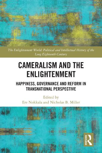 Бумажная книга «Cameralism and the Enlightenment: Happiness, Governance and Reform in Transnational Perspective» - фото №1