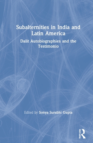 Бумажная книга «Subalternities in India and Latin America: Dalit Autobiographies and the Testimonio» - фото №1