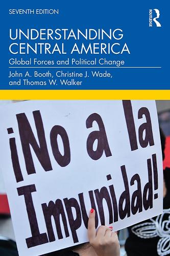 Бумажная книга «Understanding Central America: Global Forces and Political Change», авторов Кристин Дж. Уэйд, Джон А. Бут, Томас У. Уокер - фото №1