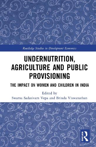 Бумажная книга «Undernutrition, Agriculture and Public Provisioning: The Impact on Women and Children in India» - фото №1