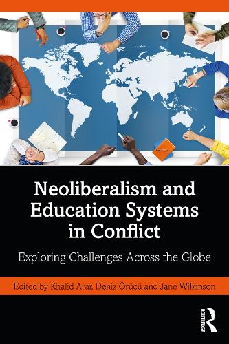 Бумажная книга «Neoliberalism and Education Systems in Conflict: Exploring Challenges Across the Globe» - фото №1