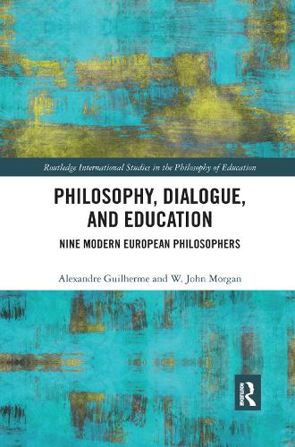 Бумажная книга «Philosophy, Dialogue, and Education: Nine Modern European Philosophers», авторов Александр Гильерме, У. Джон Морган - фото №1