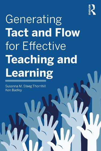 Паперова книга «Generating Tact and Flow for Effective Teaching and Learning», авторів Кен Бадлі, Сюзанна М. Стіг Торнхілл - фото №1