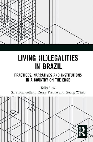 Бумажная книга «Living (Il)legalities in Brazil: Practices, Narratives and Institutions in a Country on the Edge» - фото №1